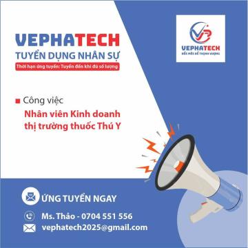 TUYỂN DỤNG 10 NHÂN VIÊN KINH DOANH THỊ TRƯỜNG THUỐC THÚ Y KHU VỰC MIỀN ĐÔNG VÀ MIỀN TÂY